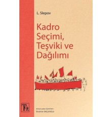 Kadro Seçimi, Teşviki ve Dağılımı