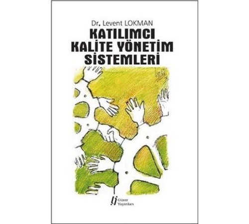 Katılımcı Kalite Yönetim Sistemleri Katılımcı Kalite Yönetim Sistemleri