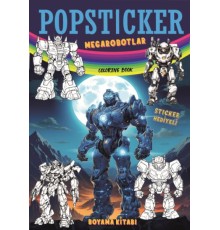 Megarobotlar Boyama Kitabı Popsticker