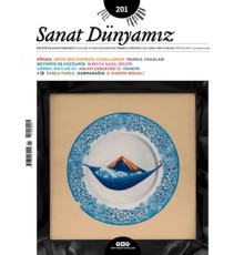 Sanat Dünyamız 201 / Temmuz - Ağustos 2024
