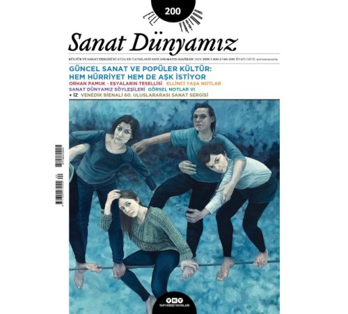 Sanat Dünyamız 200 / Mayıs-Haziran 2024 Sanat Dünyamız 200 / Mayıs-Haziran 2024