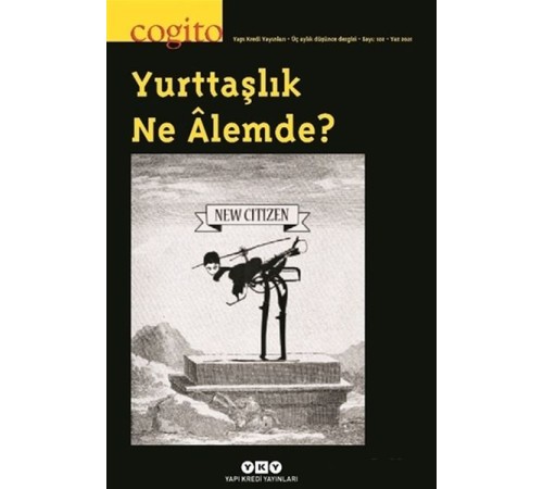 Cogito Sayı: 102 Yurttaşlık Ne Alemde?