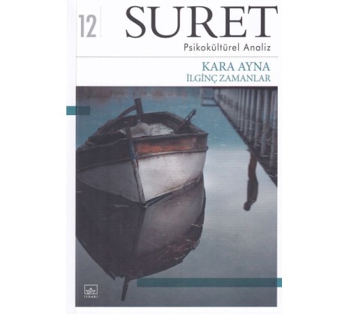 Suret - Psikokültürel Analiz - Kara Ayna İlginç Zamanlar Suret - Psikokültürel Analiz - Kara Ayna İlginç Zamanlar