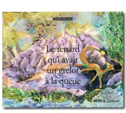 Le Renard Quı Avaıt Un Grelot A La Queue