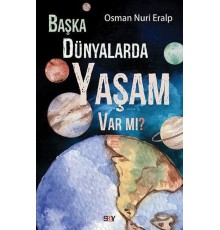 Başka Dünyalarda Yaşam Var mı?