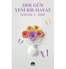 Her Gün Yeni Bir Hayat