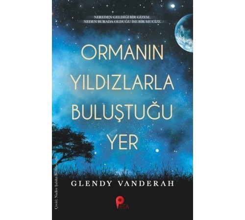 Ormanın Yıldızlarla Buluştuğu Yer Ormanın Yıldızlarla Buluştuğu Yer