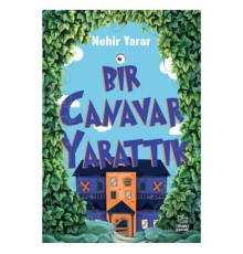 Bir Canavar Yarattık