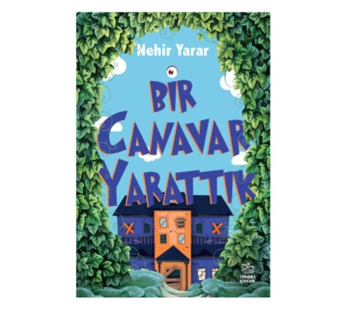 Bir Canavar Yarattık Bir Canavar Yarattık
