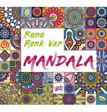 Bana Renk Ver - Mandala