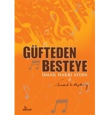 Güfteden Besteye