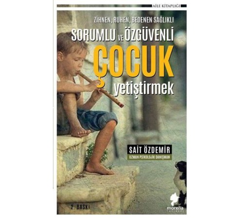 Zihnen Ruhen Bedenen Sağlıklı Sorumlu ve Özgüvenli Çocuk Yetiştirmek