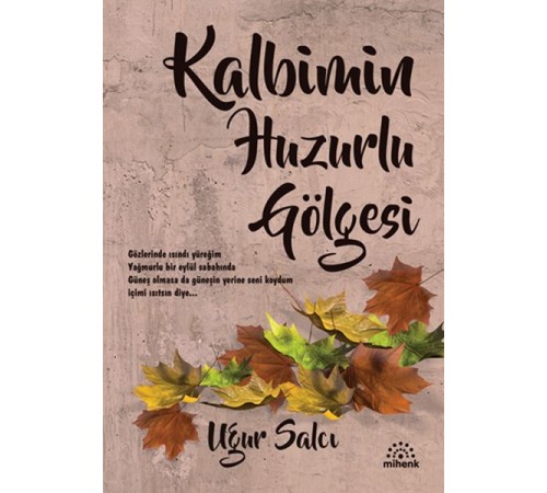 Kalbimin Huzurlu Gölgesi
