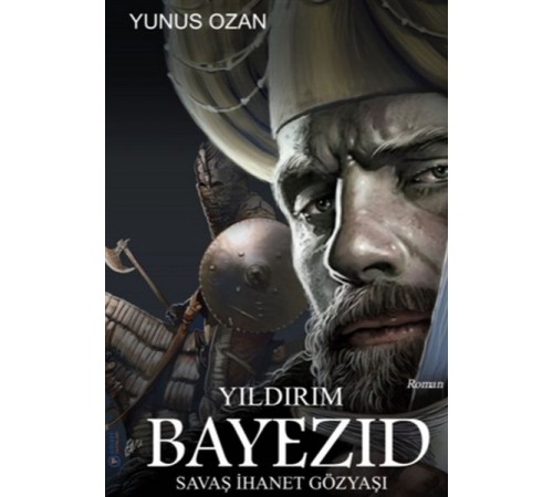 Yıldırım Bayezıd - Savaş İhanet Gözyaşı