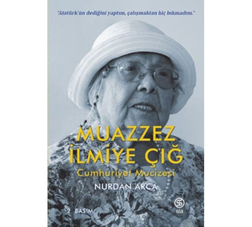Muazzez İlmiye Çığ - Cumhuriyet Mucizesi