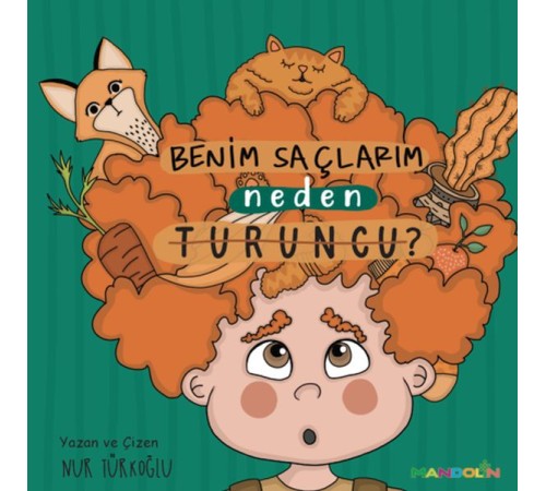 Benim Saçlarım Neden Turuncu?