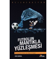 Futbolun Mantıkla Yüzleşmesi