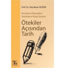 Ötekiler Açısından Tarih - Avcıların Efsaneleri, Aslanların Kısık Sesleri