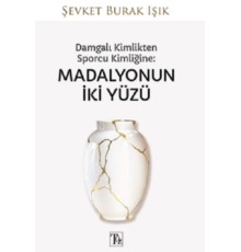Damgalı Kimlikten Sporcu Kimliğine: Madalyonun İki Yüzü
