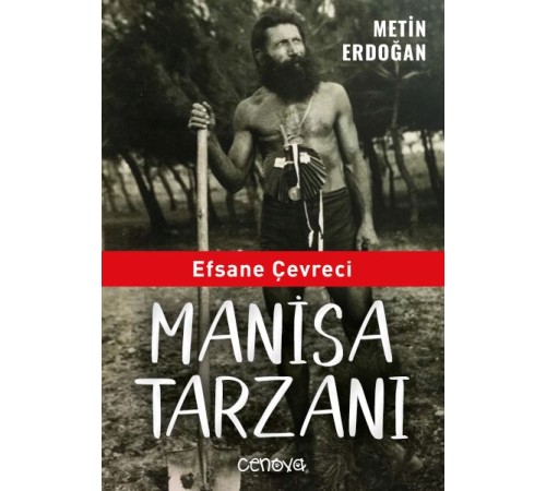 Efsane Çevreci Manisa Tarzanı