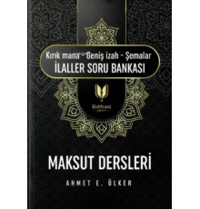 Maksut Dersleri;(kırık Mana - Geniş I·zah - Şemalar I·laller Soru Bankası)