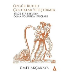 Özgür Ruhlu Çocuklar Yetiştirmek