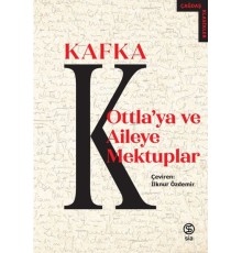 Ottla'ya ve Aileye Mektuplar