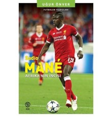 Sadio Mane: Afrika'nın İncisi - Futbolun Yıldızları