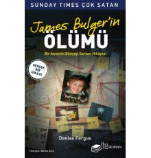 James Bulger’in Ölümü - Bir Annenin Dünyayı Sarsan Hikayesi
