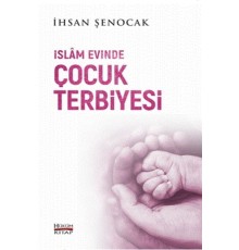 İslam Evinde Çocuk Terbiyesi