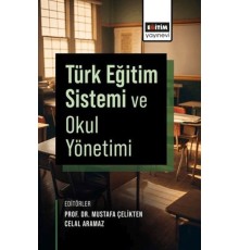 Türk Eğitim Sistemi ve Okul Yönetimi