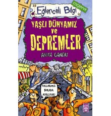 Yaşlı Dünyamız ve Depremler