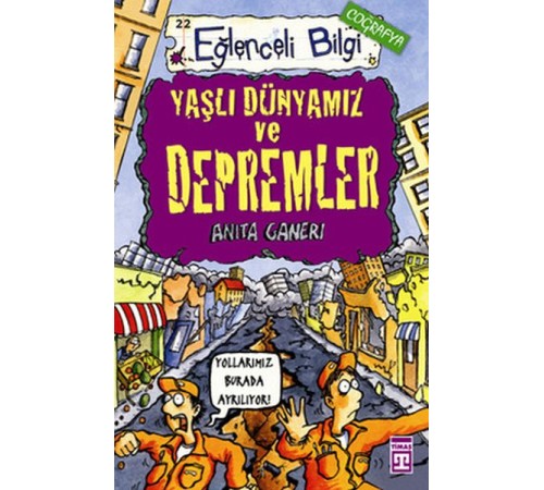 Yaşlı Dünyamız ve Depremler