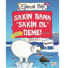 Sakın Bana Sakin Ol Deme