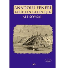 Anadolu Feneri Tarihten Gelen Işık