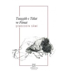 Taaşşûk-I Tâlat Ve Fitnat