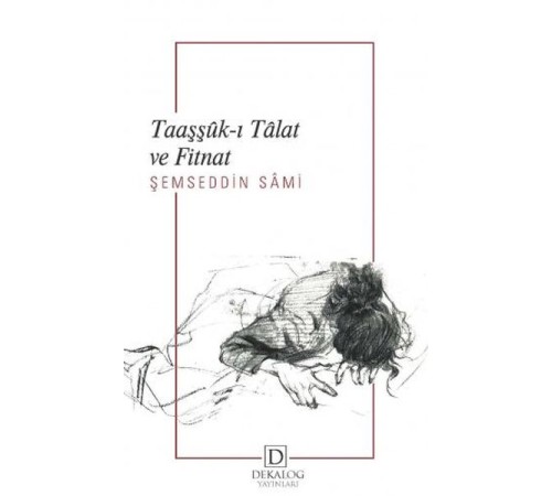 Taaşşûk-I Tâlat Ve Fitnat