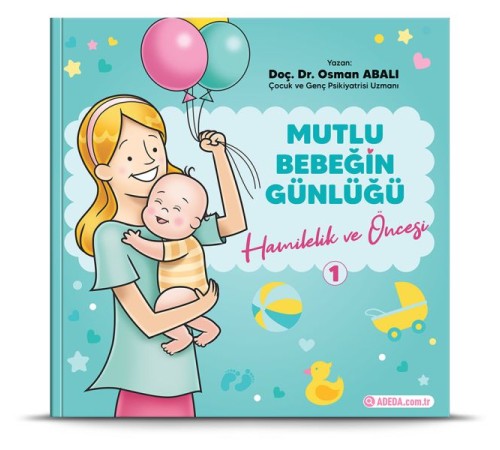 Mutlu Bebeğin Günlüğü "Hamilelik ve Öncesi"-1