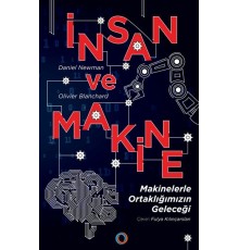 İnsan ve Makine - Makinelerle Ortaklığımızın Geleceği