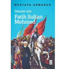 Gençler İçin Fatih Sultan Mehmed - Cep Boy