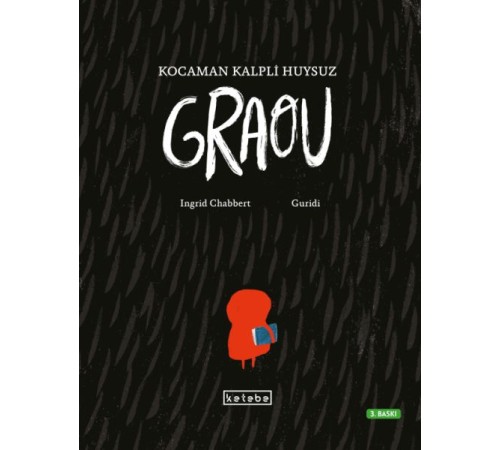 Kocaman Kalpli Huysuz Graou