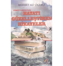 Hayatı Güzelleştiren Hikayeler