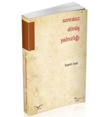 Sonrasız Dönüş Yalnızlığı