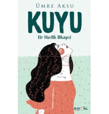 Kuyu - Bir Mavilik Hikayesi
