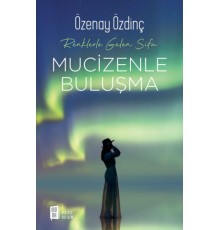 Mucizenle Buluşma - Renklerle Gelen Şifa