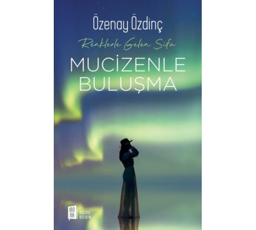 Mucizenle Buluşma - Renklerle Gelen Şifa