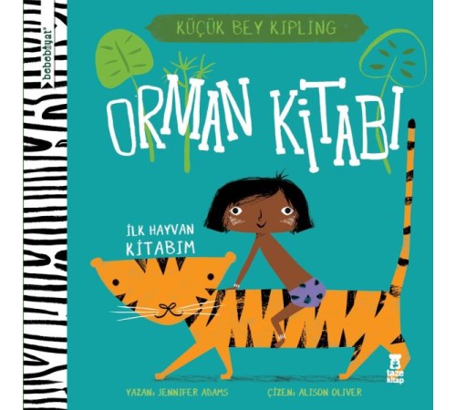 Bebebiyat - Orman Kitabı İlk Hayvan Kitabım - Küçük Bey Kipling