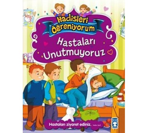 Hastaları Unutmuyoruz - Hadisleri öğreniyorum