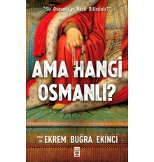 Ama Hangi Osmanlı?