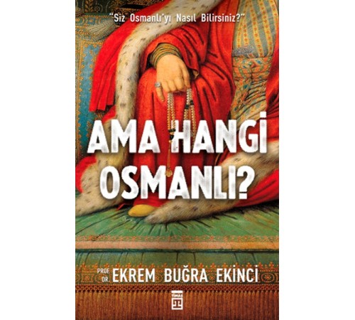 Ama Hangi Osmanlı?